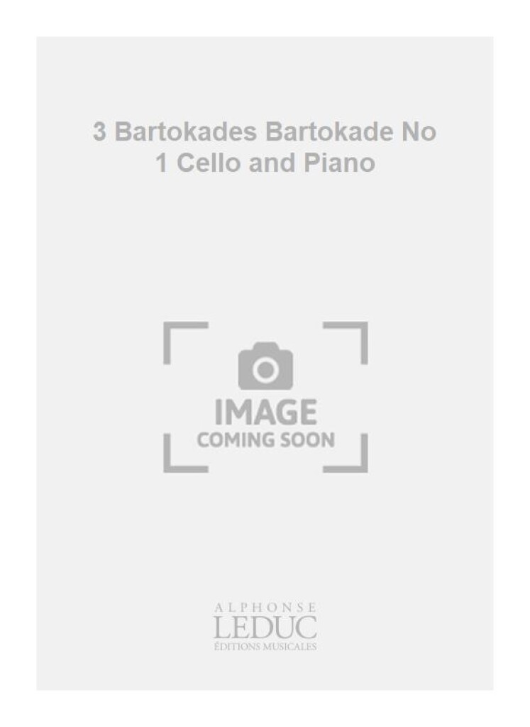 3 Bartokades Bartokade No 1 Cello and Piano